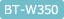 BT-W350